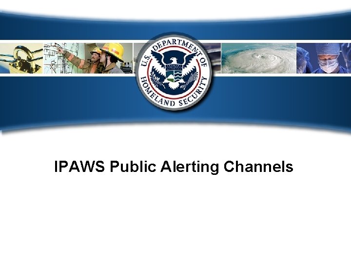 IPAWS Public Alerting Channels 