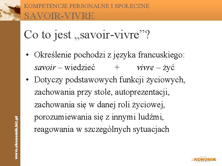 Anna Krajewska www ekonomik biz pl SAVOIRVIVRE Kompetencje