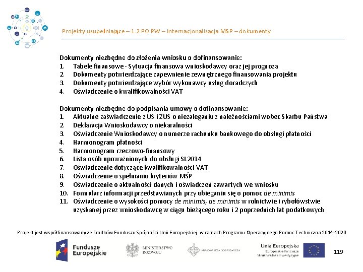 Projekty uzupełniające – 1. 2 PO PW – Internacjonalizacja MSP – dokumenty Dokumenty niezbędne