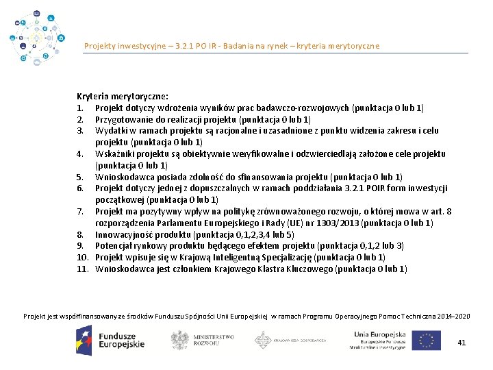 Projekty inwestycyjne – 3. 2. 1 PO IR ‐ Badania na rynek – kryteria