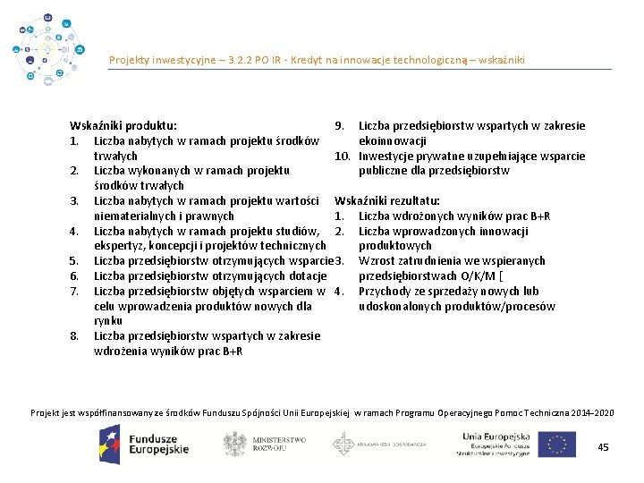 Projekty inwestycyjne – 3. 2. 2 PO IR ‐ Kredyt na innowacje technologiczną –