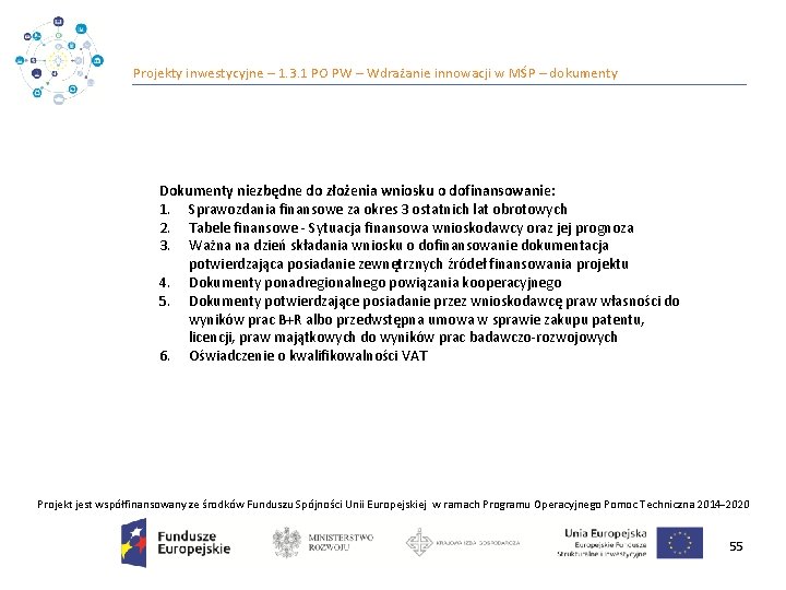 Projekty inwestycyjne – 1. 3. 1 PO PW – Wdrażanie innowacji w MŚP –