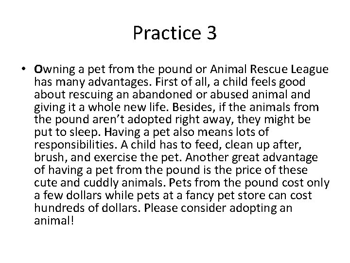 Practice 3 • Owning a pet from the pound or Animal Rescue League has