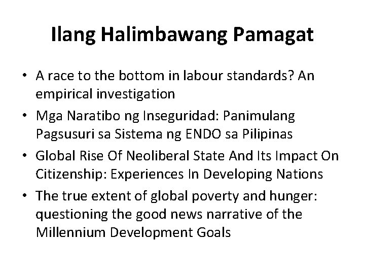 Ilang Halimbawang Pamagat • A race to the bottom in labour standards? An empirical
