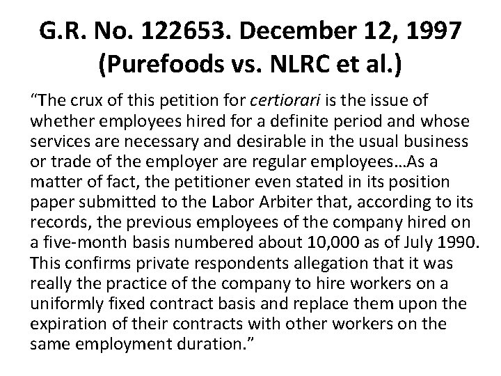 G. R. No. 122653. December 12, 1997 (Purefoods vs. NLRC et al. ) “The