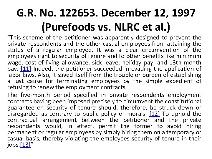 G. R. No. 122653. December 12, 1997 (Purefoods vs. NLRC et al. ) “This