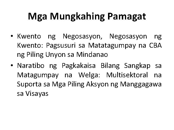 Mga Mungkahing Pamagat • Kwento ng Negosasyon, Negosasyon ng Kwento: Pagsusuri sa Matatagumpay na