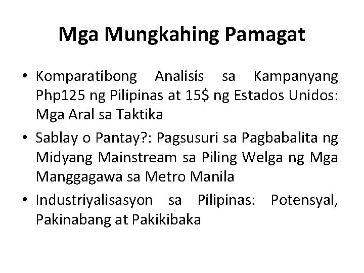 Mga Mungkahing Pamagat • Komparatibong Analisis sa Kampanyang Php 125 ng Pilipinas at 15$