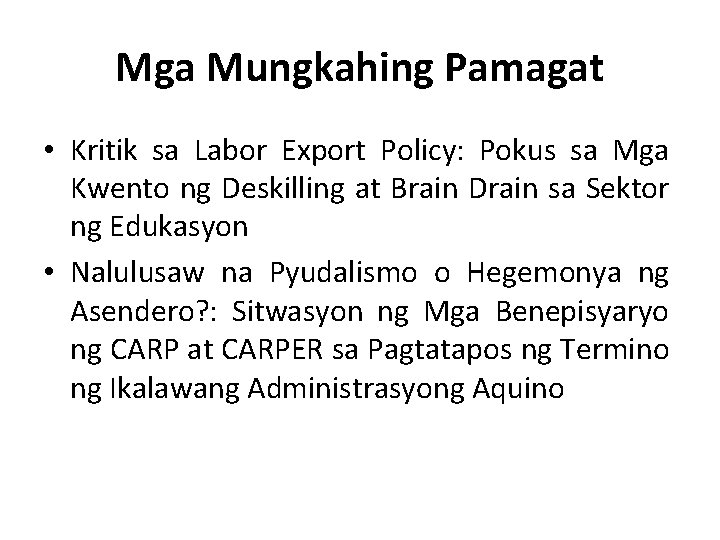 Mga Mungkahing Pamagat • Kritik sa Labor Export Policy: Pokus sa Mga Kwento ng