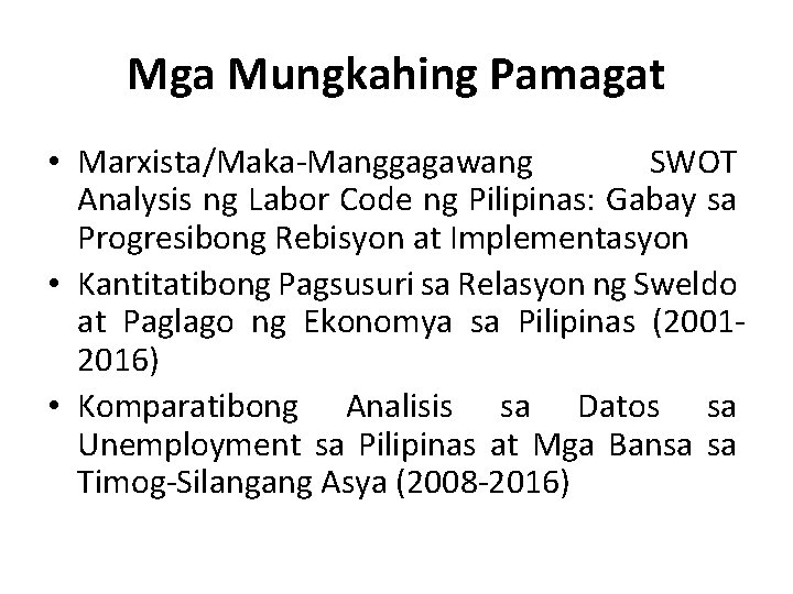Mga Mungkahing Pamagat • Marxista/Maka-Manggagawang SWOT Analysis ng Labor Code ng Pilipinas: Gabay sa