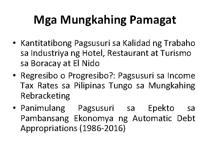 Mga Mungkahing Pamagat • Kantitatibong Pagsusuri sa Kalidad ng Trabaho sa Industriya ng Hotel,