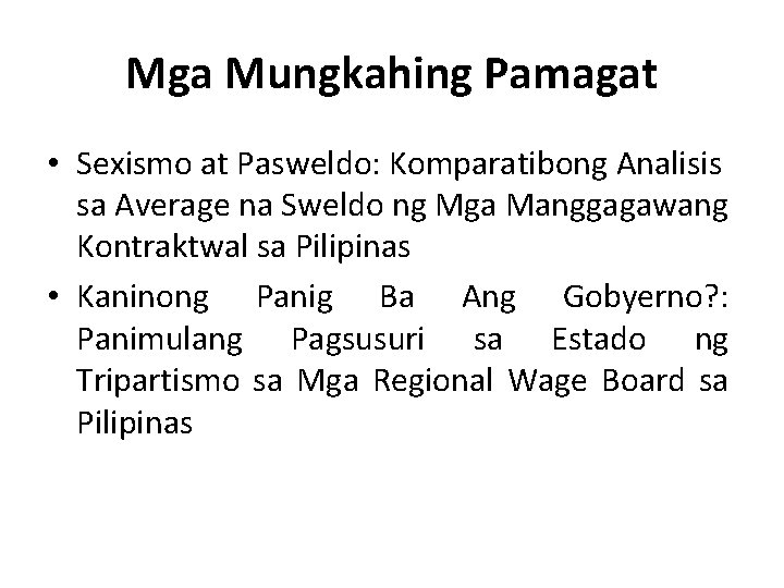 Mga Mungkahing Pamagat • Sexismo at Pasweldo: Komparatibong Analisis sa Average na Sweldo ng