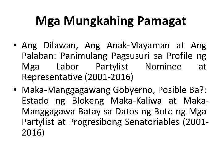 Mga Mungkahing Pamagat • Ang Dilawan, Ang Anak-Mayaman at Ang Palaban: Panimulang Pagsusuri sa