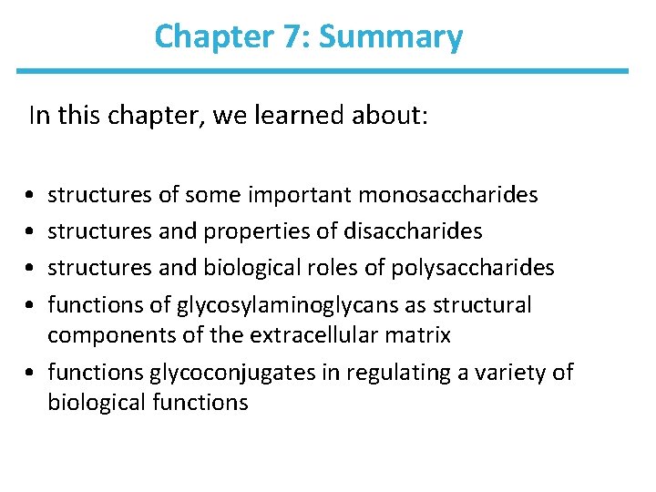 Chapter 7: Summary In this chapter, we learned about: • • structures of some