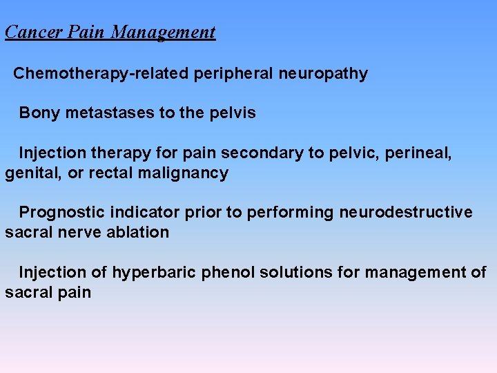 Cancer Pain Management Chemotherapy-related peripheral neuropathy Bony metastases to the pelvis Injection therapy for