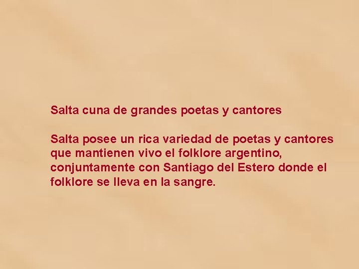 Salta cuna de grandes poetas y cantores Salta posee un rica variedad de poetas