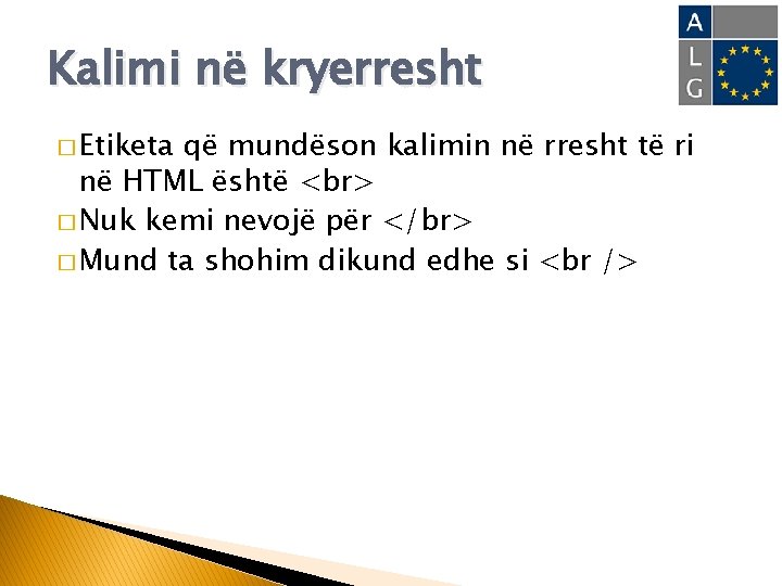 Kalimi në kryerresht � Etiketa që mundëson kalimin në rresht të ri në HTML