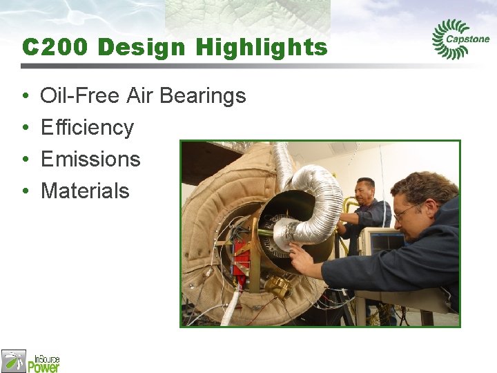 C 200 Design Highlights • • Oil-Free Air Bearings Efficiency Emissions Materials 