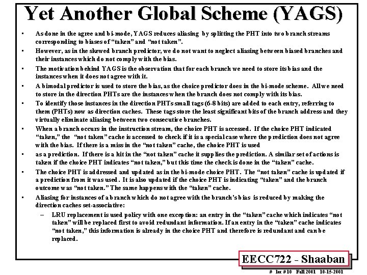 Yet Another Global Scheme (YAGS) • • • As done in the agree and