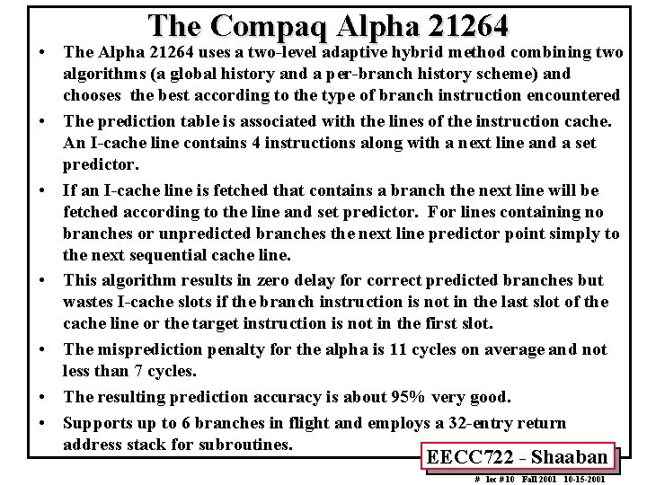 The Compaq Alpha 21264 • The Alpha 21264 uses a two-level adaptive hybrid method