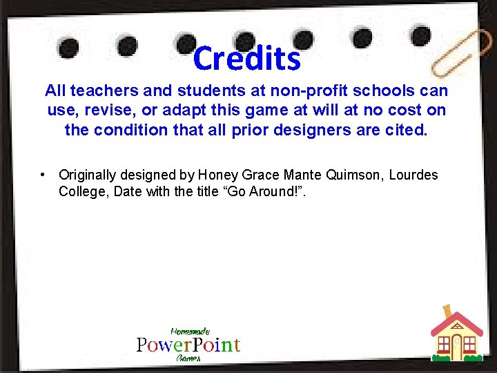 Credits All teachers and students at non-profit schools can use, revise, or adapt this