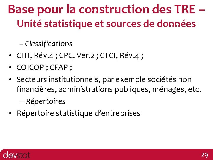 Base pour la construction des TRE – Unité statistique et sources de données •