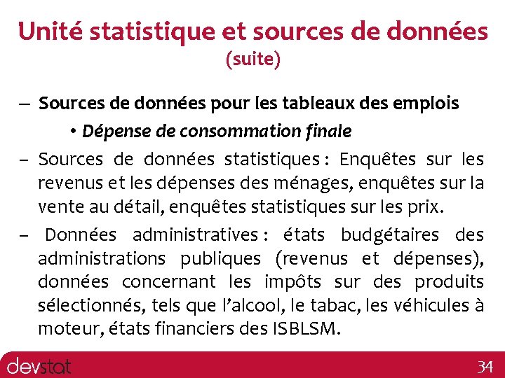 Unité statistique et sources de données (suite) – Sources de données pour les tableaux