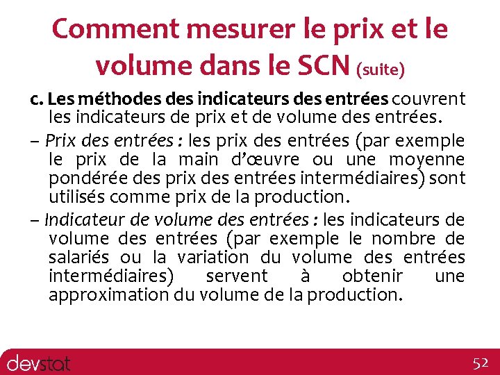 Comment mesurer le prix et le volume dans le SCN (suite) c. Les méthodes