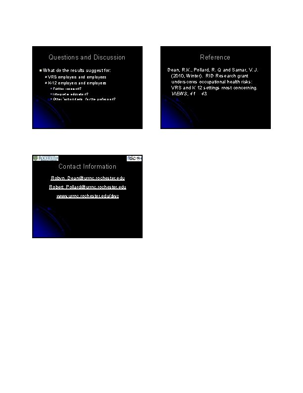 Questions and Discussion What do the results suggest for: VRS employers and employees K--12