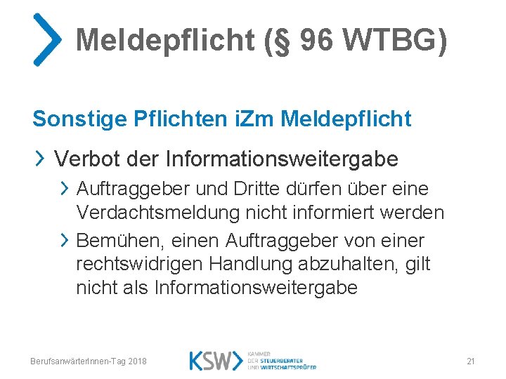 Meldepflicht (§ 96 WTBG) Sonstige Pflichten i. Zm Meldepflicht Verbot der Informationsweitergabe Auftraggeber und