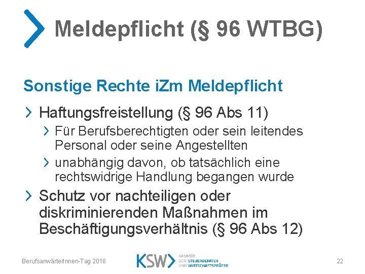 Meldepflicht (§ 96 WTBG) Sonstige Rechte i. Zm Meldepflicht Haftungsfreistellung (§ 96 Abs 11)