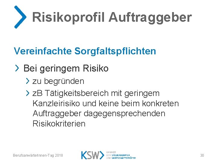 Risikoprofil Auftraggeber Vereinfachte Sorgfaltspflichten Bei geringem Risiko zu begründen z. B Tätigkeitsbereich mit geringem