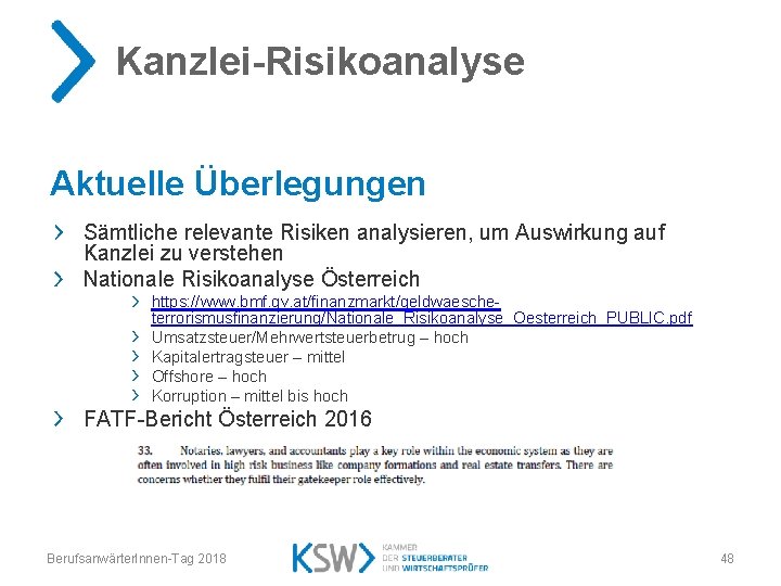 Kanzlei-Risikoanalyse Aktuelle Überlegungen Sämtliche relevante Risiken analysieren, um Auswirkung auf Kanzlei zu verstehen Nationale