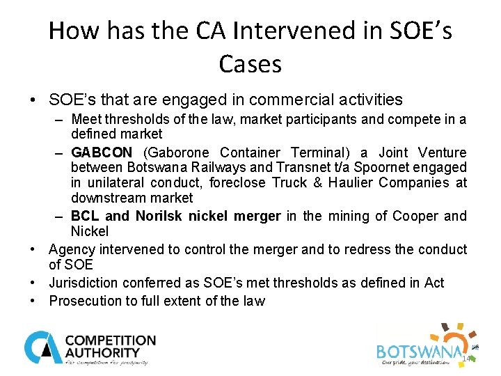 How has the CA Intervened in SOE’s Cases • SOE’s that are engaged in
