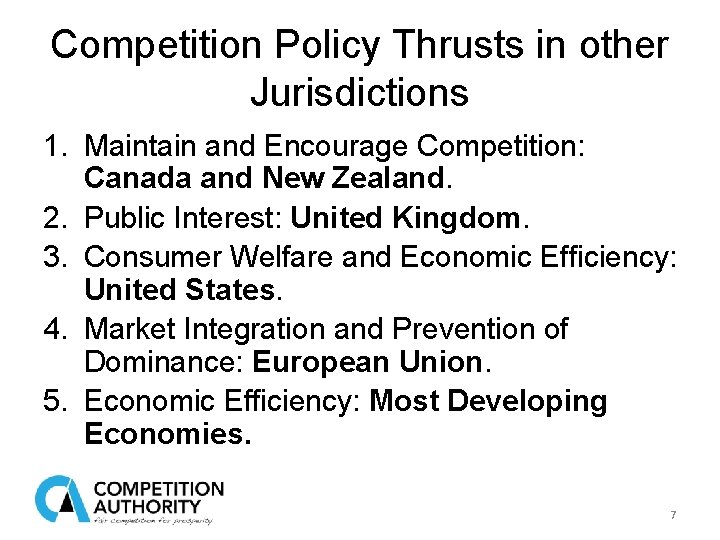 Competition Policy Thrusts in other Jurisdictions 1. Maintain and Encourage Competition: Canada and New