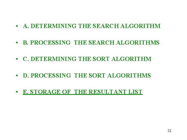  • A. DETERMINING THE SEARCH ALGORITHM • B. PROCESSING THE SEARCH ALGORITHMS •