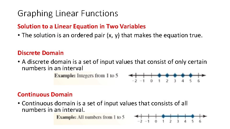 Graphing Linear Functions Solution to a Linear Equation in Two Variables • The solution