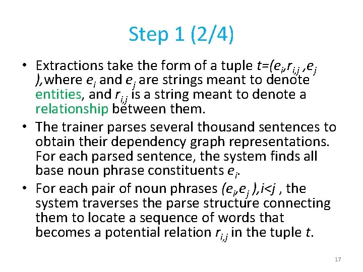 Step 1 (2/4) • Extractions take the form of a tuple t=(ei, ri, j