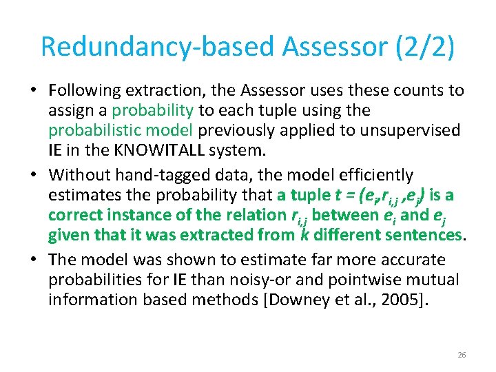 Redundancy-based Assessor (2/2) • Following extraction, the Assessor uses these counts to assign a
