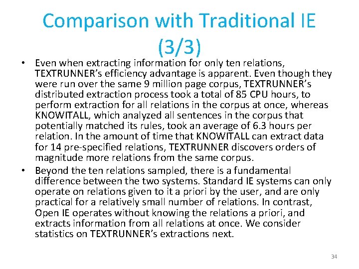 Comparison with Traditional IE (3/3) • Even when extracting information for only ten relations,
