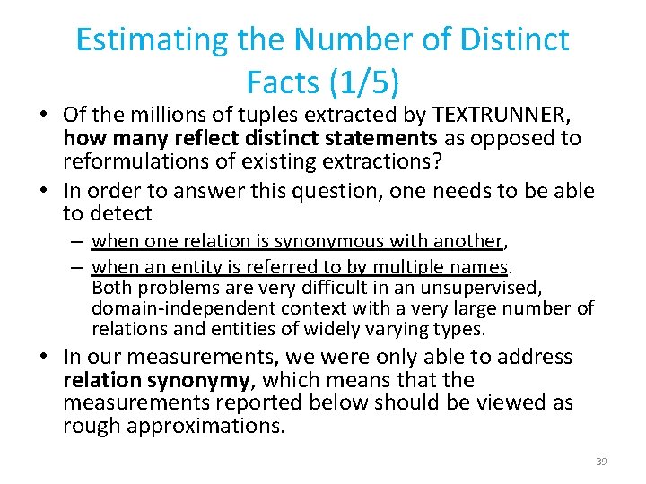 Estimating the Number of Distinct Facts (1/5) • Of the millions of tuples extracted