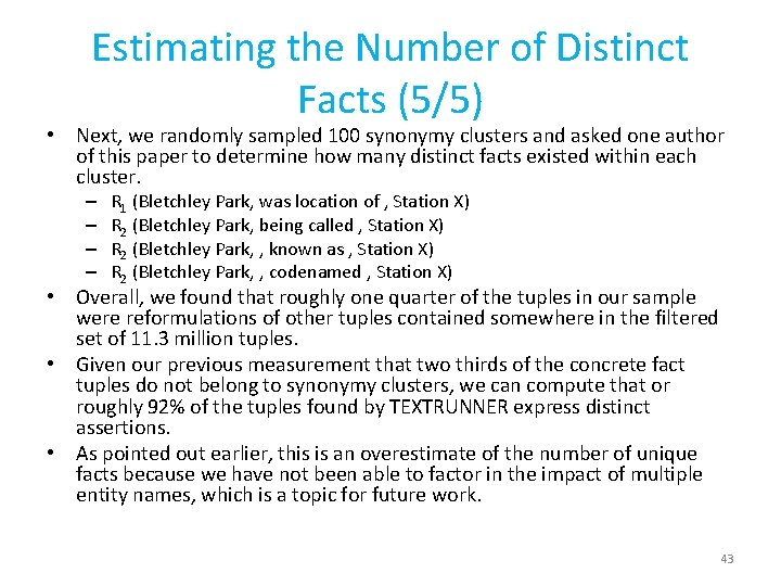 Estimating the Number of Distinct Facts (5/5) • Next, we randomly sampled 100 synonymy