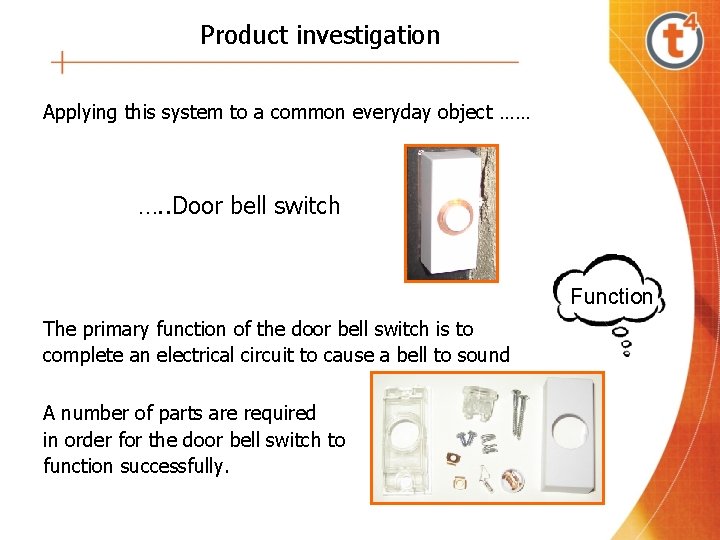 Product investigation Applying this system to a common everyday object …… …. . Door