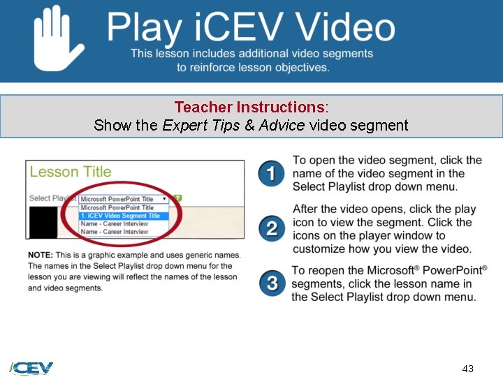 Teacher Instructions: Show the Expert Tips & Advice video segment 43 