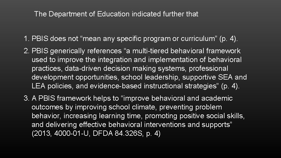 The Department of Education indicated further that 1. PBIS does not “mean any specific