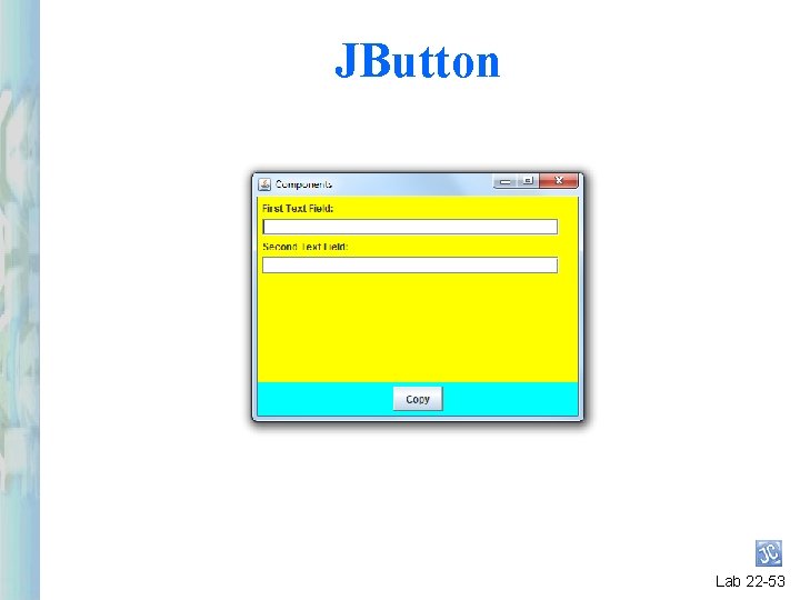 JButton Lab 22 -53 JButton Lab 22 -53