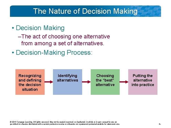 The Nature of Decision Making • Decision Making – The act of choosing one