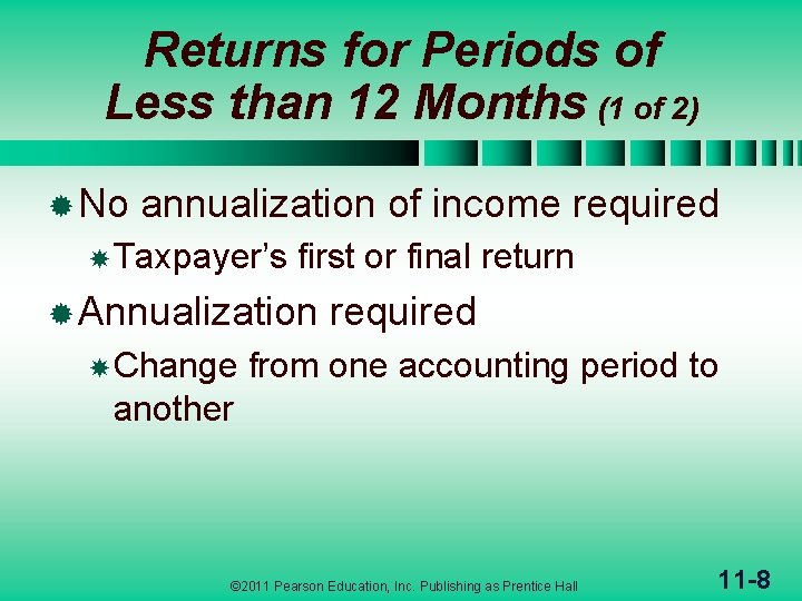 Returns for Periods of Less than 12 Months (1 of 2) ® No annualization