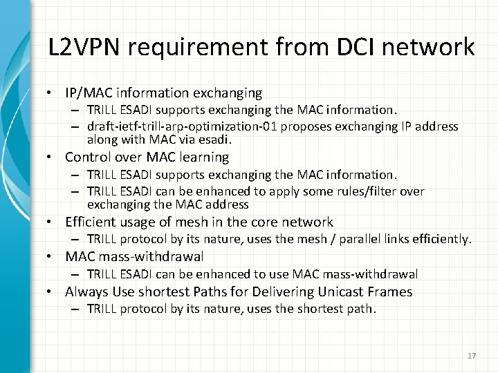 L 2 VPN requirement from DCI network • IP/MAC information exchanging – TRILL ESADI