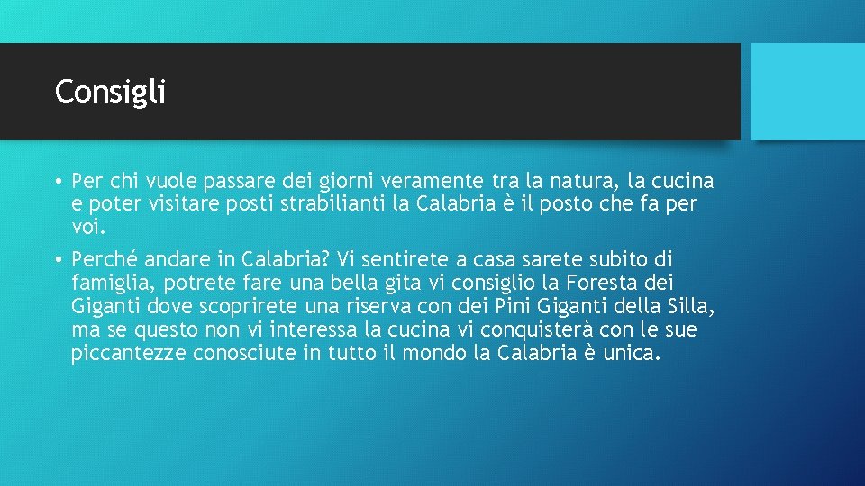 Consigli • Per chi vuole passare dei giorni veramente tra la natura, la cucina